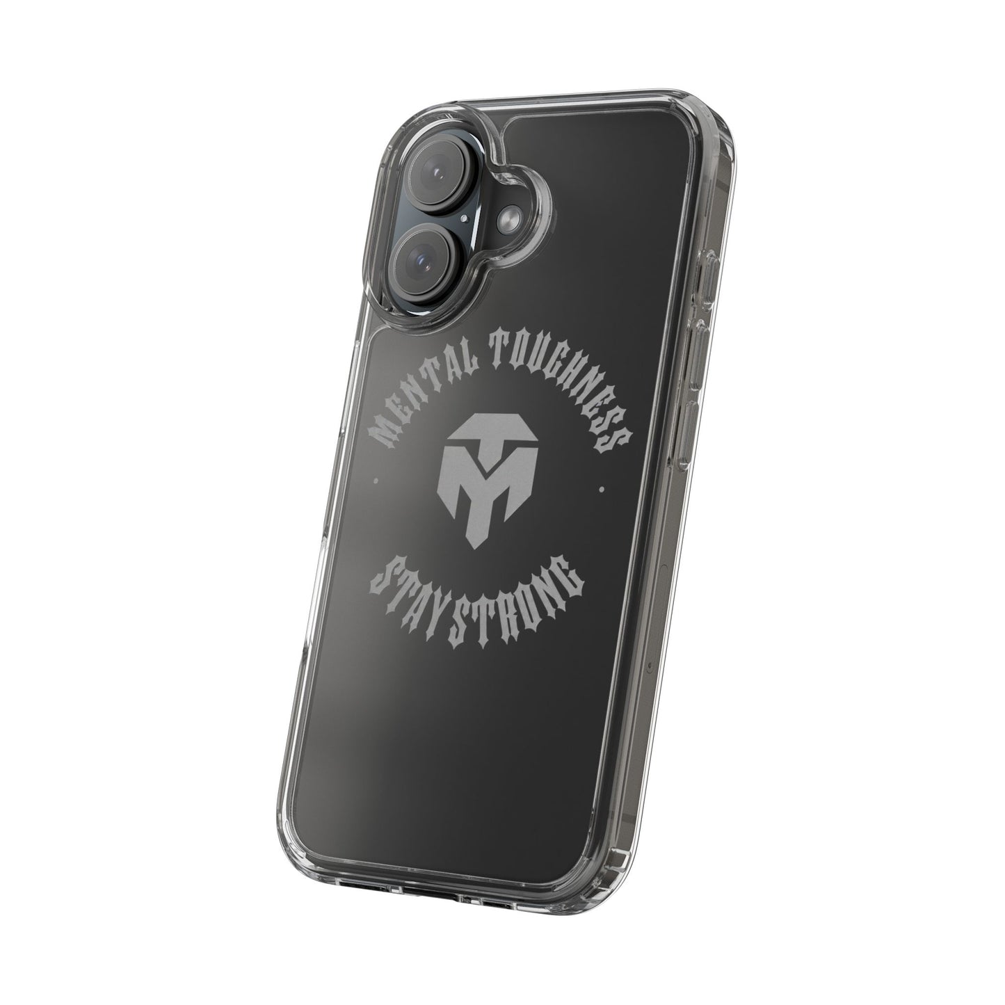 Clear Phone Case — "Mental Toughness Stay Strong" Clear Protective Case