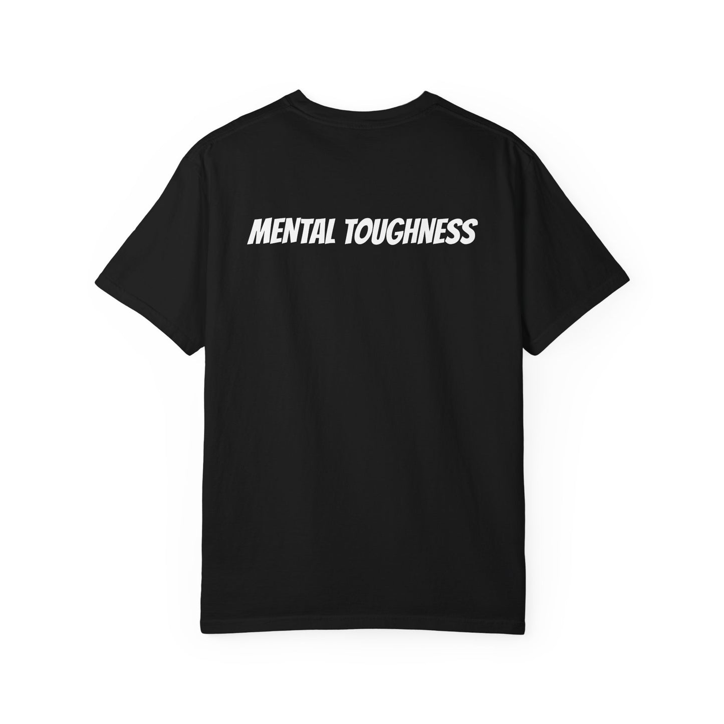 Mental Toughness Tee -