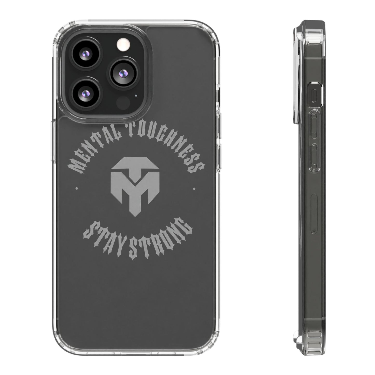 Clear Phone Case — "Mental Toughness Stay Strong" Clear Protective Case