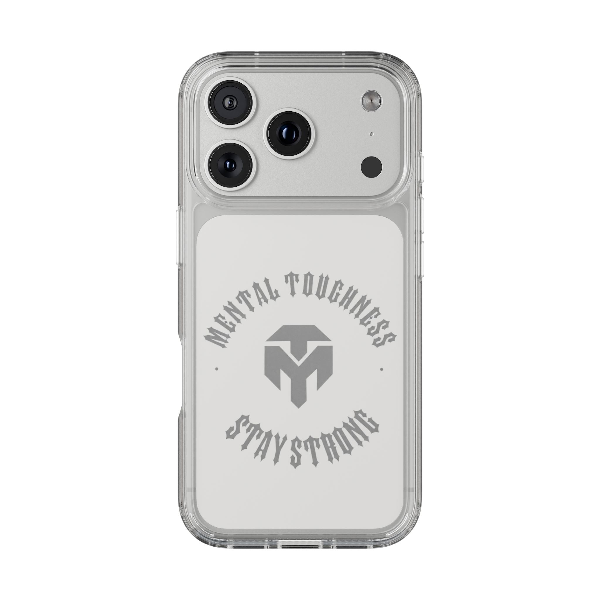 Clear Phone Case — "Mental Toughness Stay Strong" Clear Protective Case