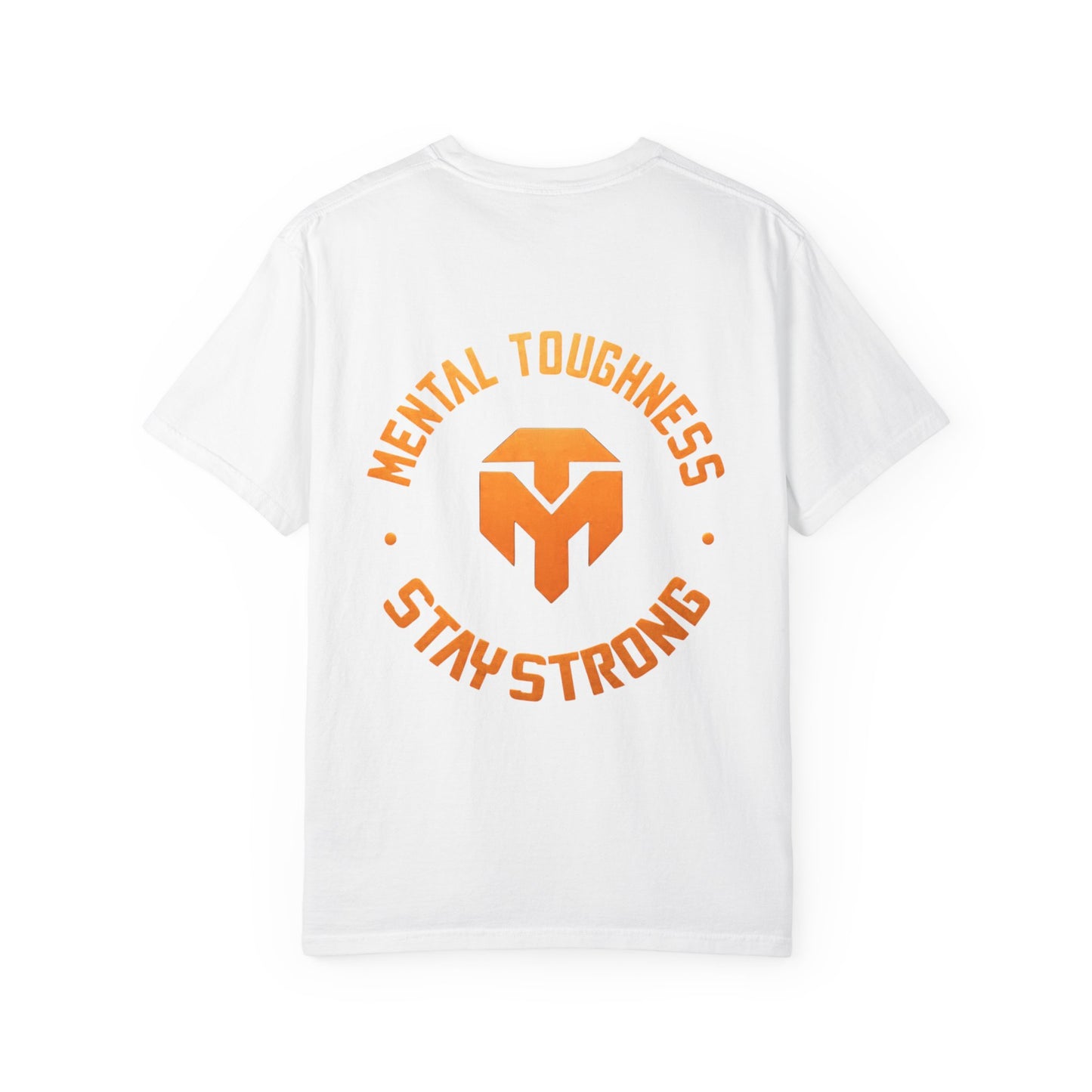 Mental Toughness Stay Strong T‑Shirt