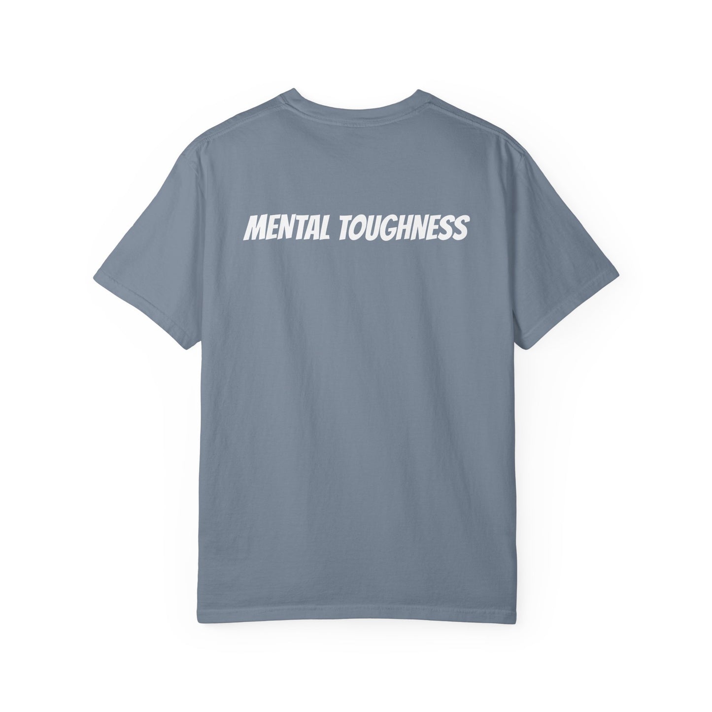 Mental Toughness Tee -
