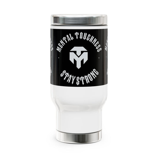 Mental Toughness Travel Mug – Stay Strong 14oz Stainless Steel