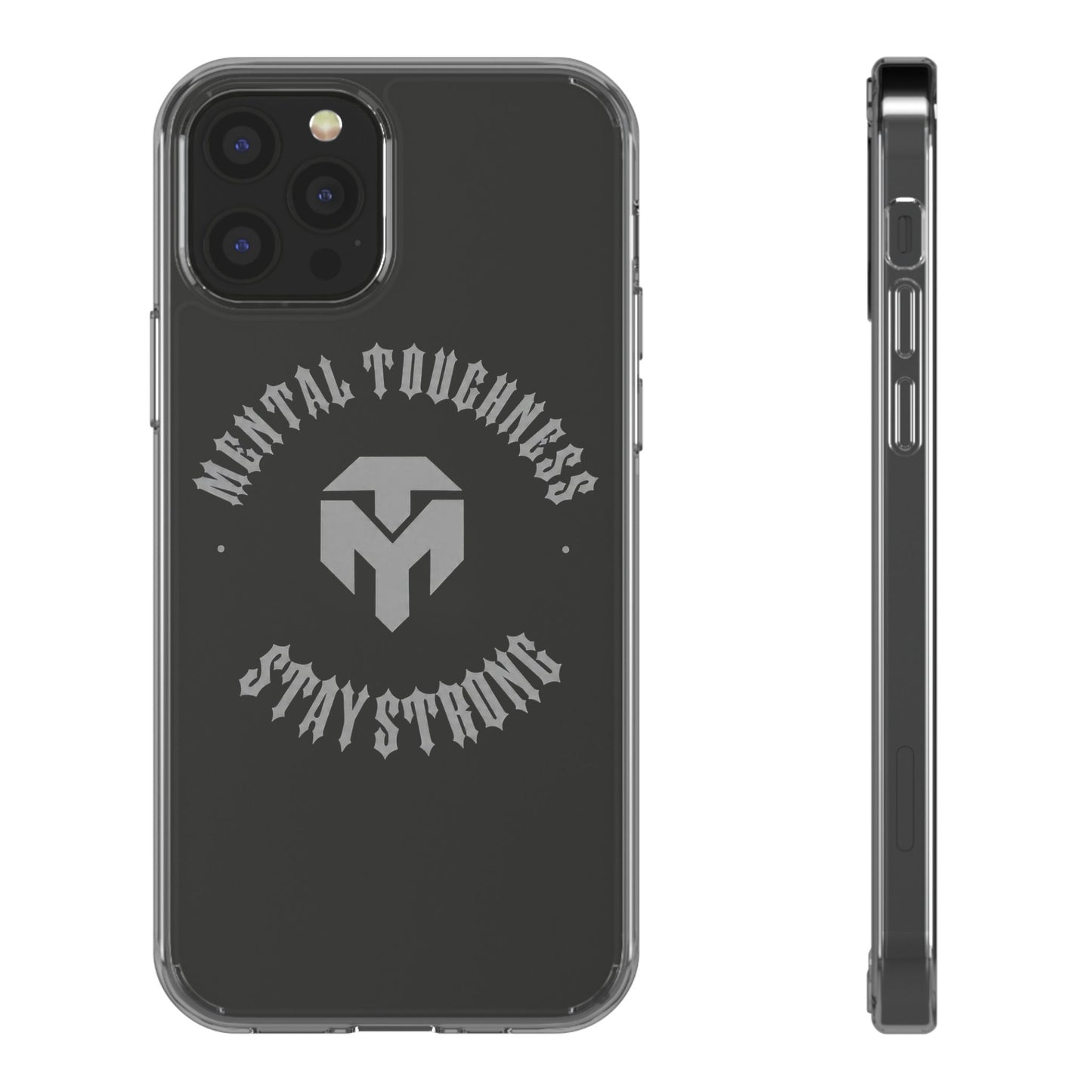 Clear Phone Case — "Mental Toughness Stay Strong" Clear Protective Case