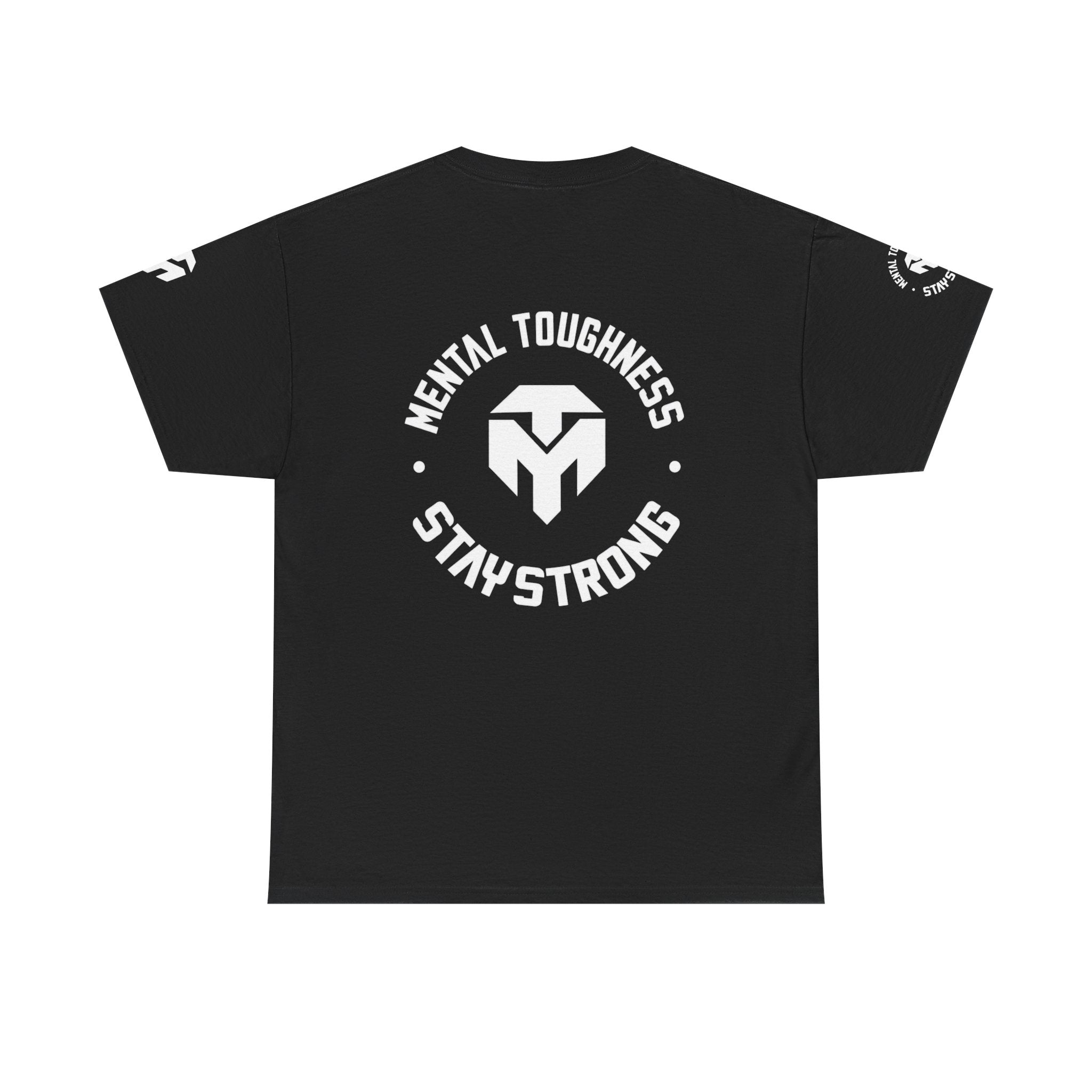 A1 Mental Toughness Stay Strong T-Shirt — Motivational Gym Tee