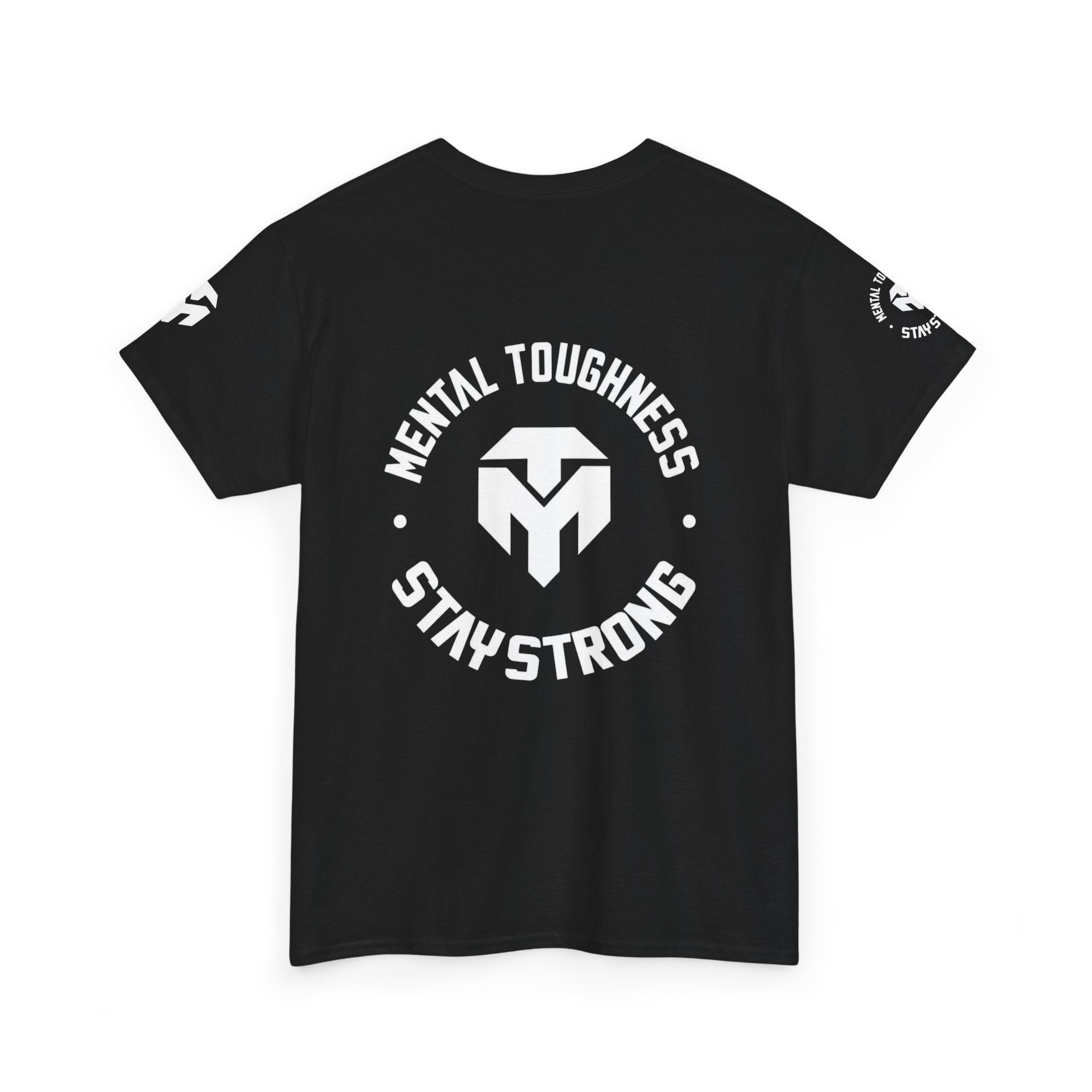 A1 Mental Toughness Stay Strong T-Shirt — Motivational Gym Tee