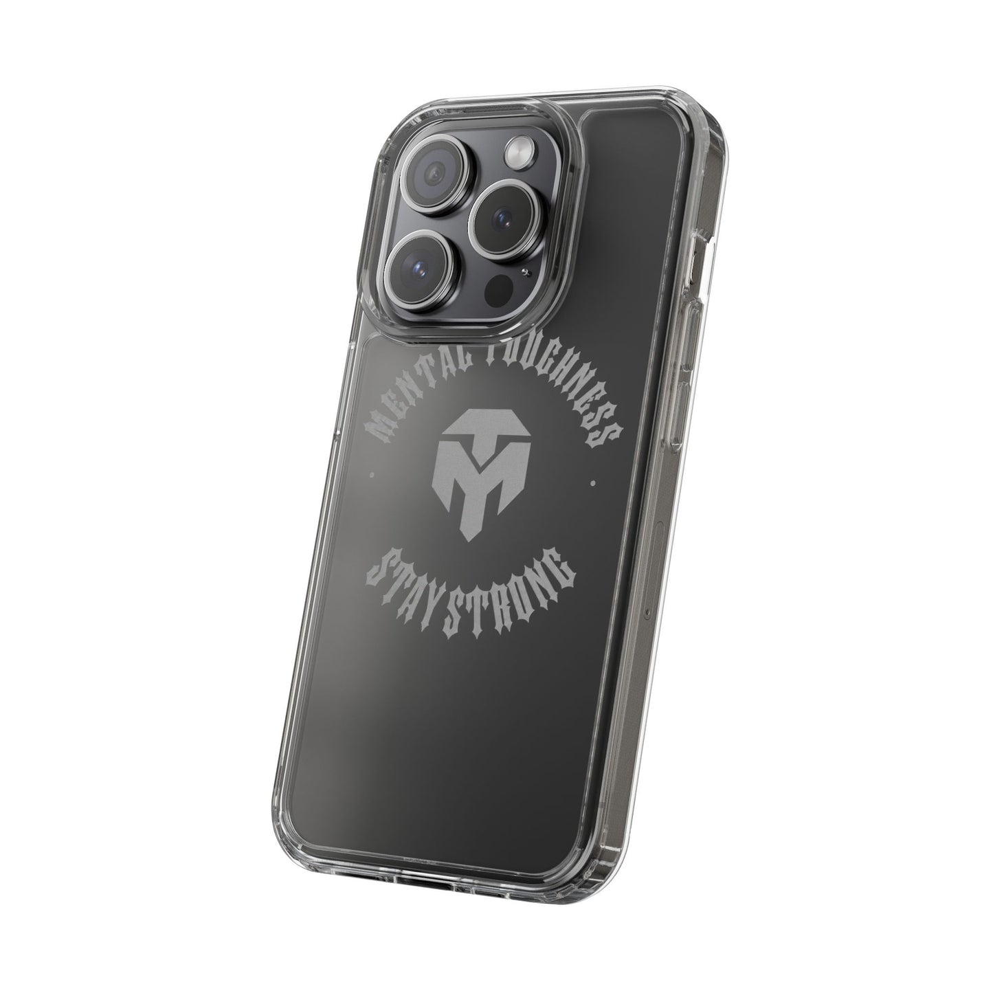 Clear Phone Case — "Mental Toughness Stay Strong" Clear Protective Case