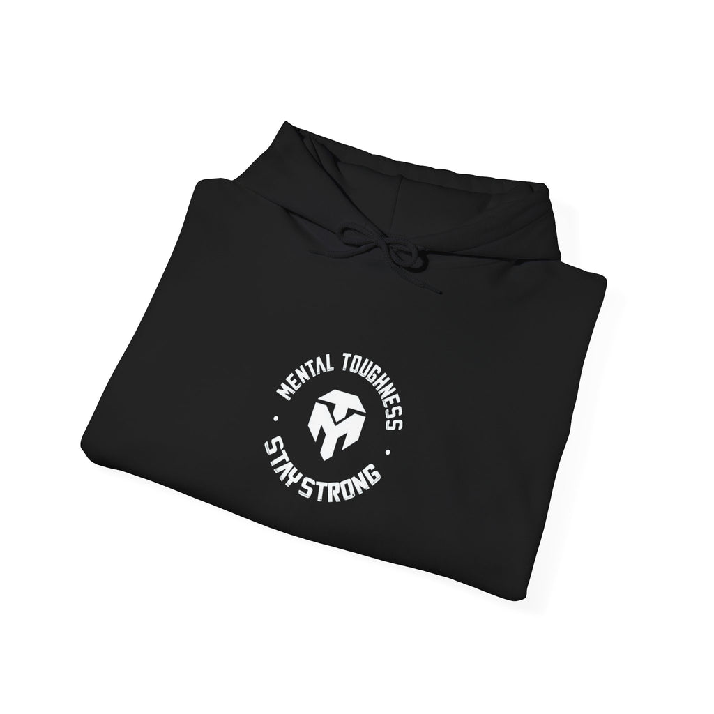 B1.)Mental Toughness Hoodie — Stay Strong Logo Sweatshirt