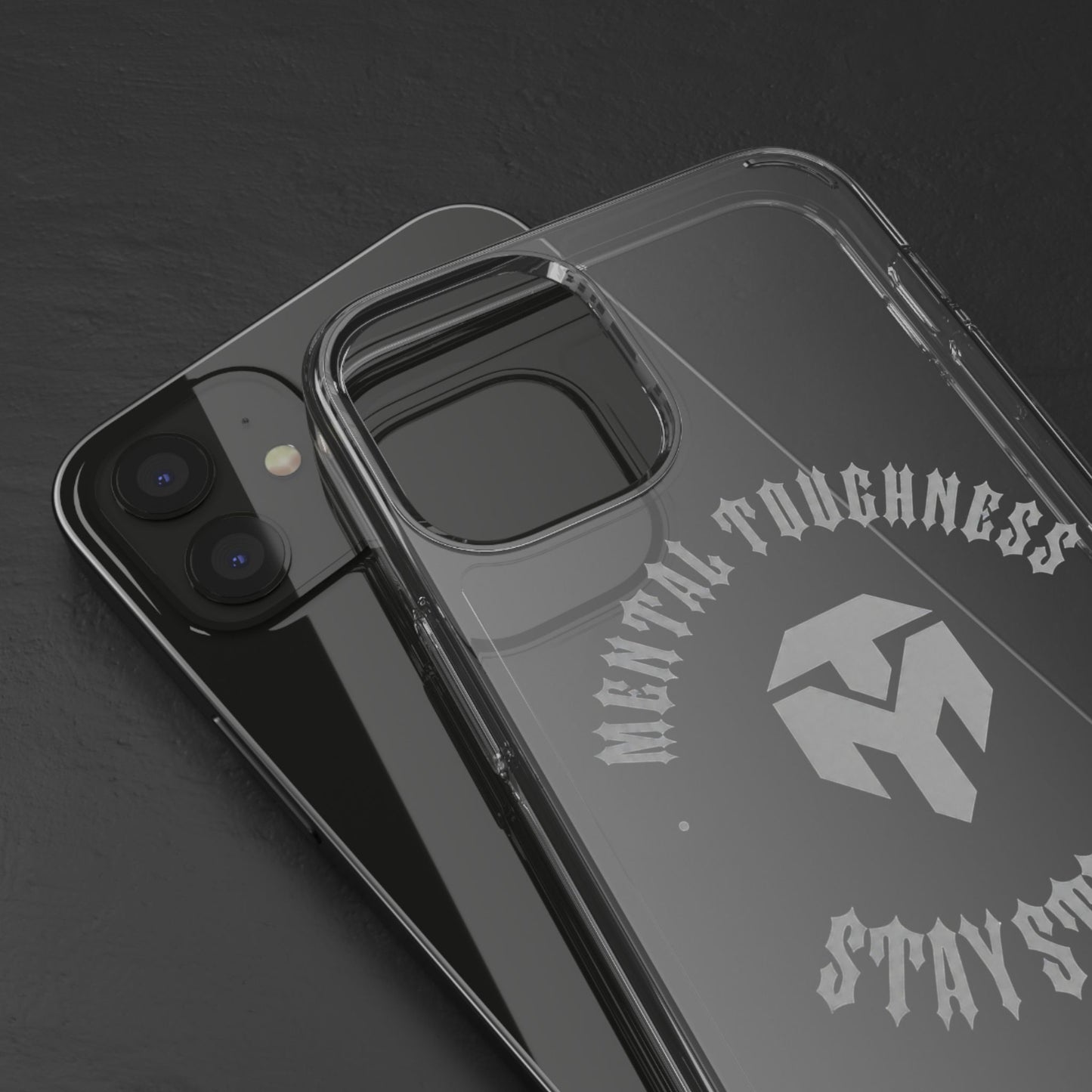 Clear Phone Case — "Mental Toughness Stay Strong" Clear Protective Case