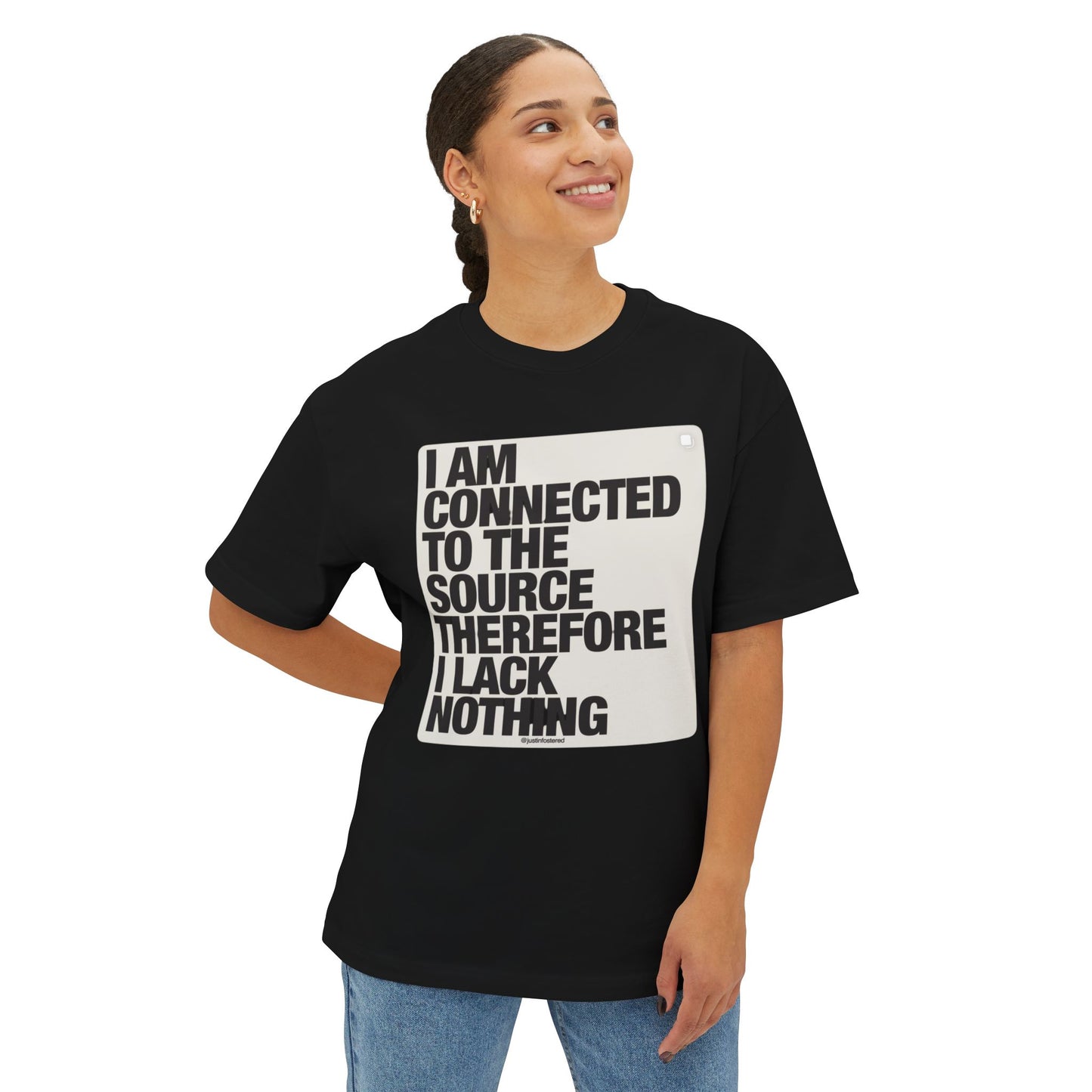 Mental Toughness Tee — “I Am Connected to the Source Therefore I Lack Nothing” Oversized Boxy T‑Shirt