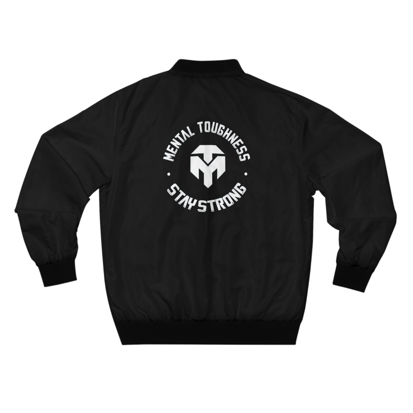 Mental Toughness 'Stay Strong' Bomber Jacket