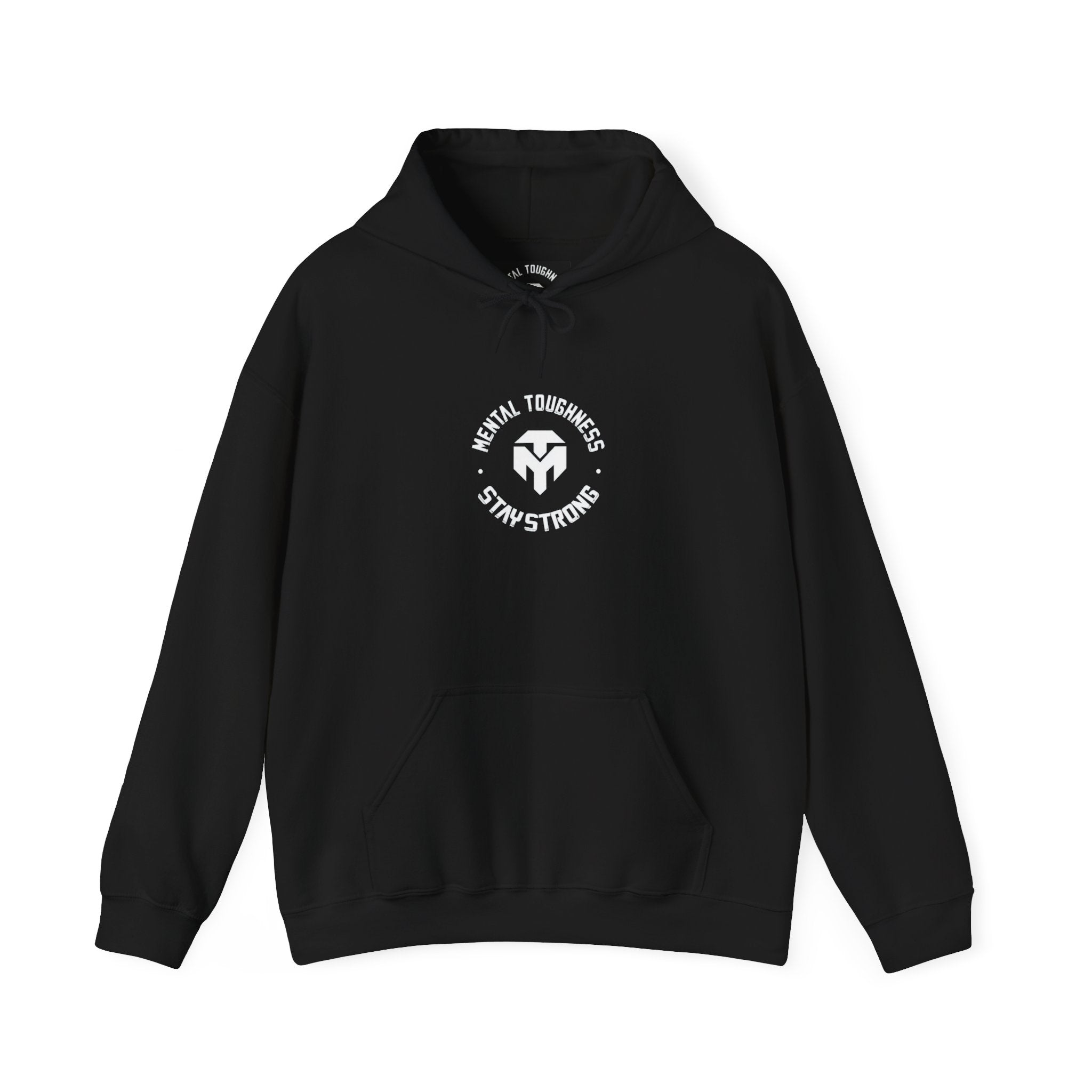 B1.)Mental Toughness Hoodie — Stay Strong Logo Sweatshirt