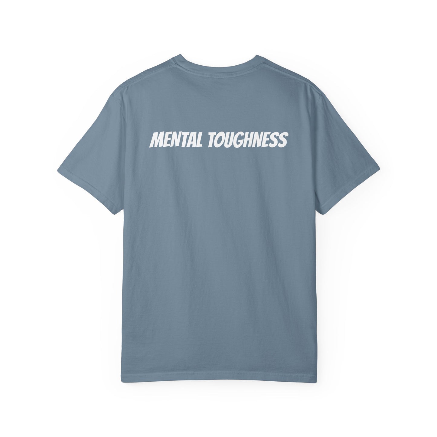 Mental Toughness Tee -