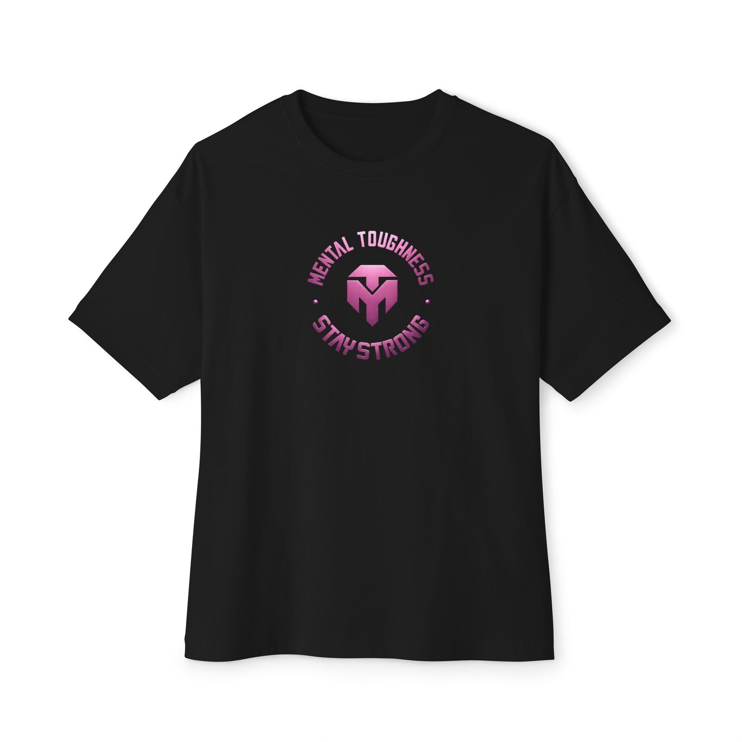 Mental Toughness "Stay Strong" Tee — Oversized Boxy Pink Inspirational Shirt