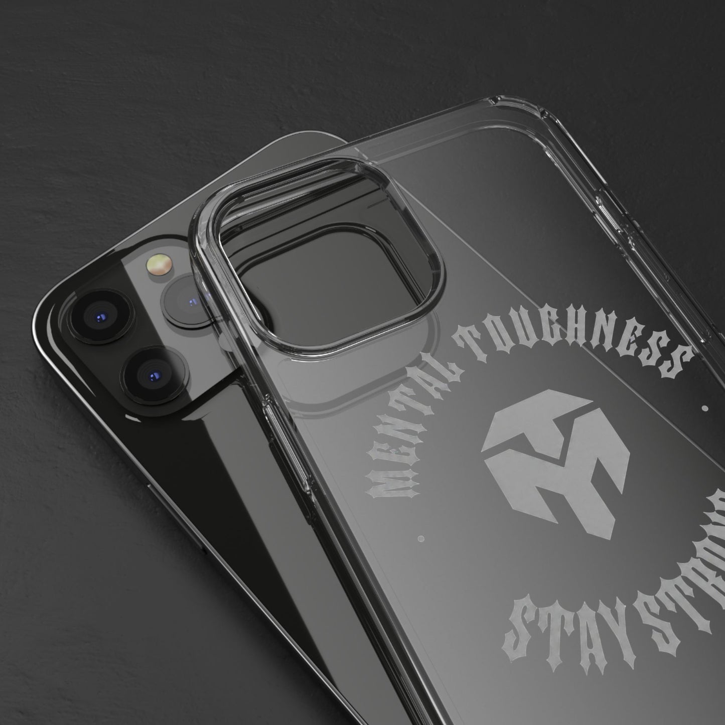 Clear Phone Case — "Mental Toughness Stay Strong" Clear Protective Case