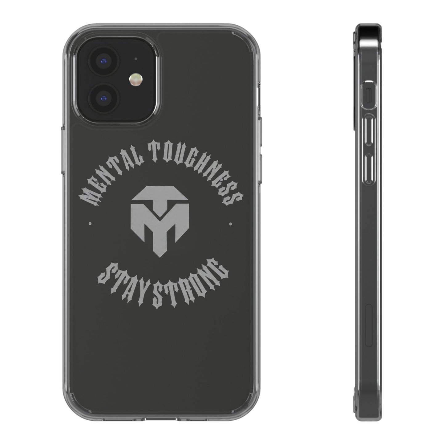 Clear Phone Case — "Mental Toughness Stay Strong" Clear Protective Case